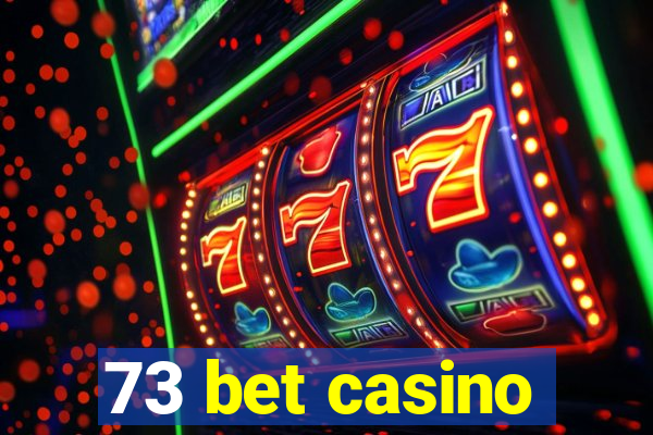 73 bet casino